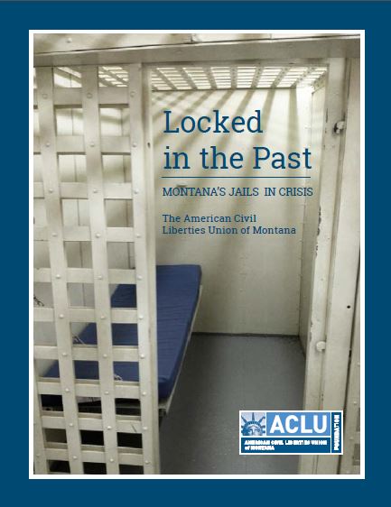 Locked in the Past: Montana's Jails in Crisis
