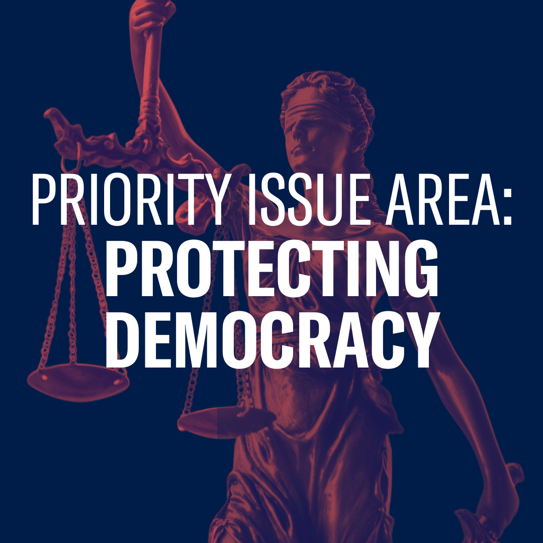 Text reading "Priority Issue Area: Protecting Democracy" over a photo of a statue of justice
