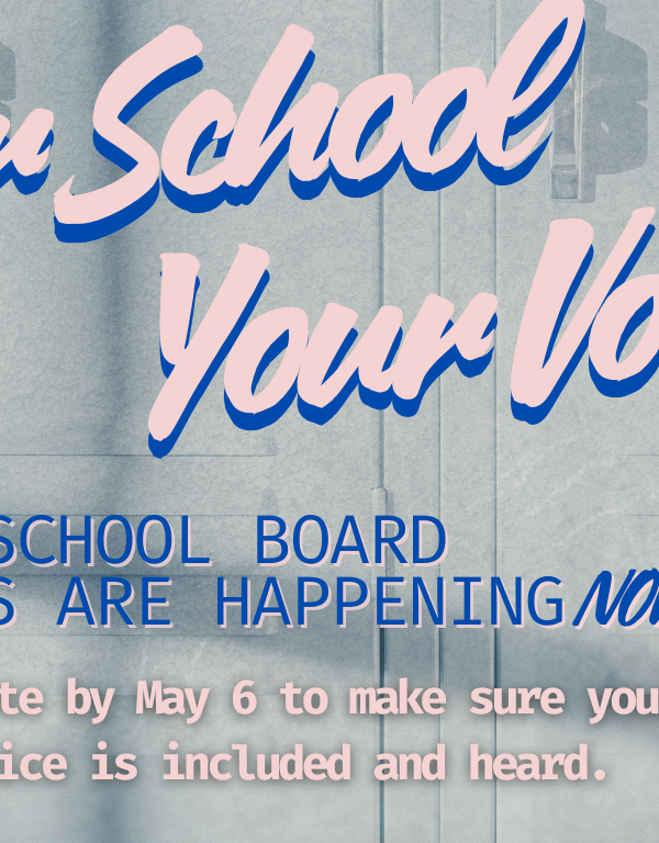 A graphic reading Your School Your Vote! Montana school board elections are happening now. Vote by May 6 to make sure your voice is included and heard.