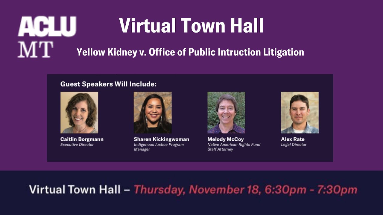 ACLU MT November 2021 Town Hall - Yellow Kidney v. Office of Public Instruction